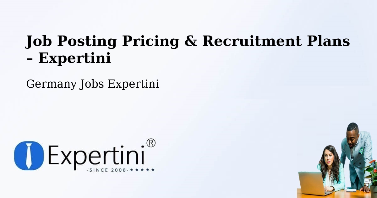 Job Posting Pricing & Recruitment Plans – Monzingen - Monzingen, Germany Jobs Expertini